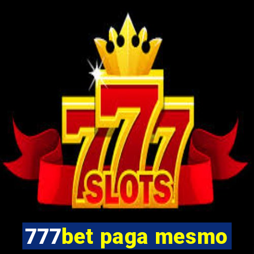 777bet paga mesmo